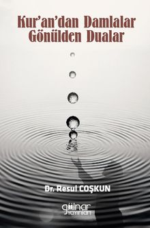 Kur'andan Damlalar Gönülden Dualar