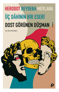 Dost Görünen Düşman & Üç Dahinin Bir Eseri
