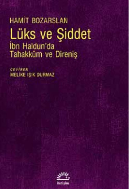 Lüks ve Şiddet & İbn Haldun'da Tahakküm ve Direniş