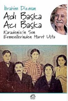 Adı Başka Acı Başka & Karadeniz’in Son Ermenilerinden Harut Usta