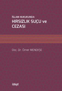 İslam Hukukunda Hırsızlık Suçu ve Cezası