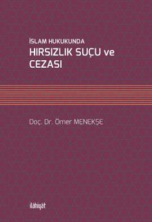 İslam Hukukunda Hırsızlık Suçu ve Cezası