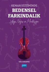 Keman Eğitiminde Bedensel Farkındalık & Yoga, Nefes Ve Meditasyon