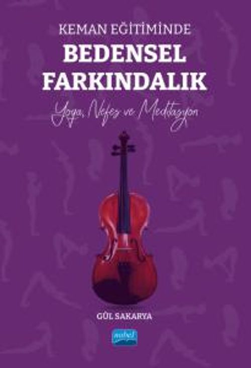 Keman Eğitiminde Bedensel Farkındalık & Yoga, Nefes Ve Meditasyon