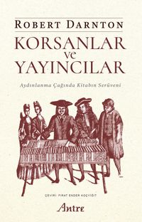 Korsanlar ve Yayıncılar & Aydınlanma Çağında Kitabın Serüveni