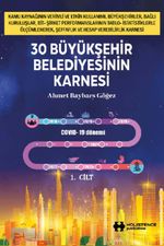 30 Büyükşehir Belediyesinin Karnesi