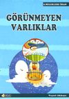 G&ouml;r&uuml;nmeyen Varlıklar / Meleklere İman