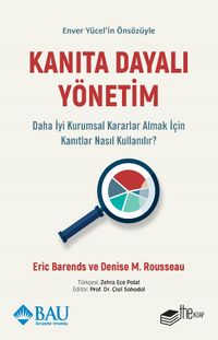 Kanıta Dayalı Yönetim & Daha İyi Kurumsal Kararlar Almak için Kanıtlar Nasıl Kullanılır? 