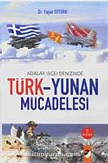 Türk-Yunan Mücadelesi / Adalar (Ege) Denizinde - Dr. Yaşar Ertürk