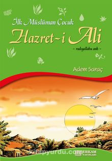 Hazret-i Ali / İlk Müslüman Çocuk