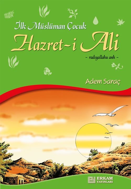 Hazret-i Ali / İlk Müslüman Çocuk