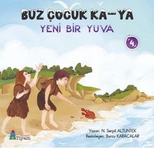 Buz Çocuk Ka-Ya / Yeni Bir Yuva 4
