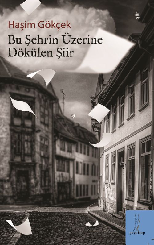 Bu Şehrin Üzerine Dökülen Şiir