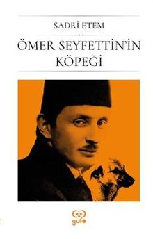 Ömer Seyfettin'in Köpeği