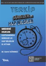 Terkip Medeni Hukuk Kapsamında Süreler ve Hap Bilgiler El Kitabı