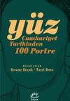 Y&uuml;z & Cumhuriyet Tarihinden 100 Portre