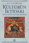 K&uuml;lt&uuml;r&uuml;n İktidarı & Siyasal Teoloji ve k&uuml;lt&uuml;rel Egemenlik