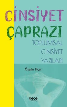 Cinsiyet Çaprazı & Toplumsal Cinsiyet Yazıları
