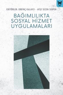 Bağımlılıkta Sosyal Hizmet Uygulamaları