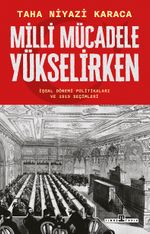 Milli Mücadele Yükselirken & İşgal Dönemi Politikaları ve 1919 Seçimleri