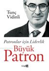Patronlar İ&ccedil;in Liderlik & B&uuml;y&uuml;k Patron