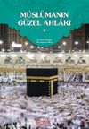 M&uuml;sl&uuml;manın G&uuml;zel Ahlakı 2