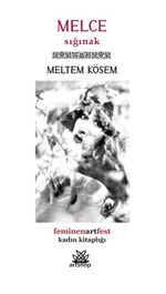Melce / Sığınak 