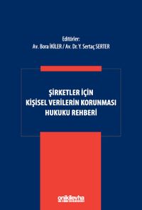 Şirketler İçin Kişisel Verilerin Korunması Hukuku Rehberi