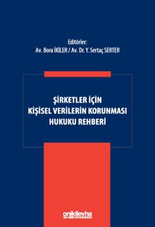 Şirketler İçin Kişisel Verilerin Korunması Hukuku Rehberi