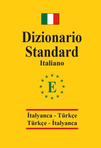 İtalyanca Standart Sözlük (İtalyanca-Türkçe – Türkçe-İtalyanca Sözlük )
