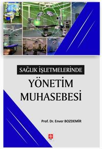 Sağlık İşletmelerinde Yönetim Muhasebesi