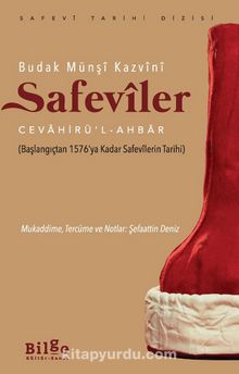 Safevîler Cevahirü’l-Ahbar (Başlangıçtan 1576’ya Kadar Safevîlerin Tarihi)