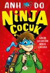 Ninja &Ccedil;ocuk 1 / Sakar &Ccedil;ocuktan Ninja &Ccedil;ocuğa