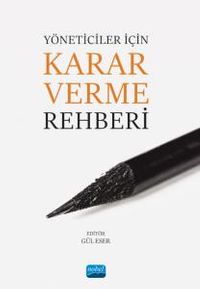 Yöneticiler İçin Karar Verme Rehberi