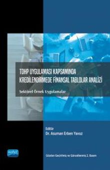 Tdhp Uygulaması Kapsamında Kredilendirmede Finansal Tablolar Analizi  & Sektörel Örnek Uygulamalar