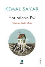 Hatıraların Evi & Günümüzde Aile