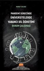 Pandemi Sürecinde Üniversitelerde Yabancı Dil Öğretimi: Durum Çalışması