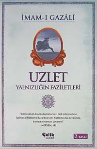 Uzlet / Yalnızlığın Faziletleri
