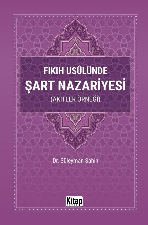 Fıkıh Usulünde Şart Nazariyesi (Akitler Örneği)