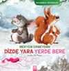 Dizde Yara Yerde Bere / Arkadaşlık Ser&uuml;venleri