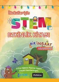 STEM Etkinlik Kitabı /  Bir İnşaat Aranıyor!