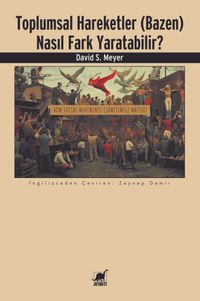 Toplumsal Hareketler (Bazen) Nasıl Fark Yaratabilir?