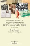 Günlüklerde Bir Ömür VII - İki Genç Cumhuriyet: Türkiye ve Sovyetler Birliği (1926-1928)