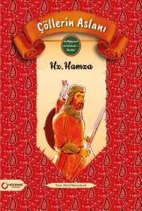 Çöllerin Aslanı Hz. Hamza