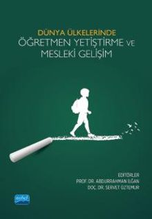 Dünya Ülkelerinde Öğretmen Yetiştirme ve Mesleki Gelişim