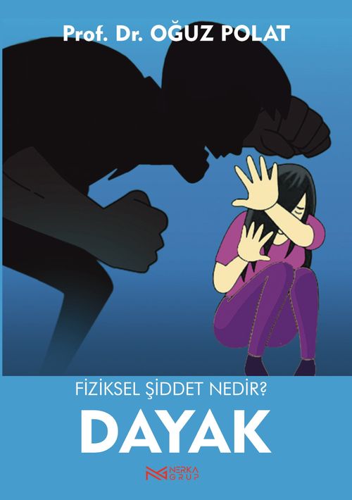 Dayak & Fiziksel Şiddet Nedir?