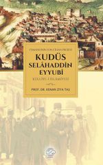 Osmanlının Son Cihan Projesi Kudüs Selahaddin Eyyubi Külliye-i İslamiyesi