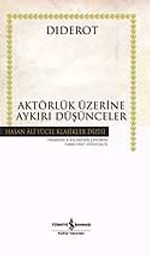 Aktörlük Üzerine Aykırı Düşünceler (Ciltli)