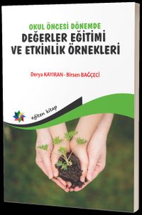 Okul Öncesi Dönemde Değerler Eğitimi ve Etkinlik Örnekleri