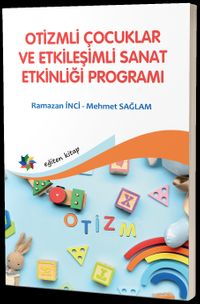 Zihinsel Yetersizliği Olan Çocuklarda Geometrik Kavramların Yapılandırmacı Öğrenme Yaklaşımı 